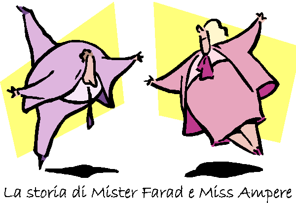 La storia di Mister Farad e Miss Ampere